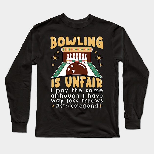 Bowling Funny Long Sleeve T-Shirt by TheBestHumorApparel